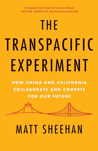 The Transpacific Experiment: How China and California Collaborate and Compete for Our Future von Counterpoint